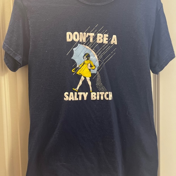 Don’t be a salty b**** t shirt - Picture 1 of 2